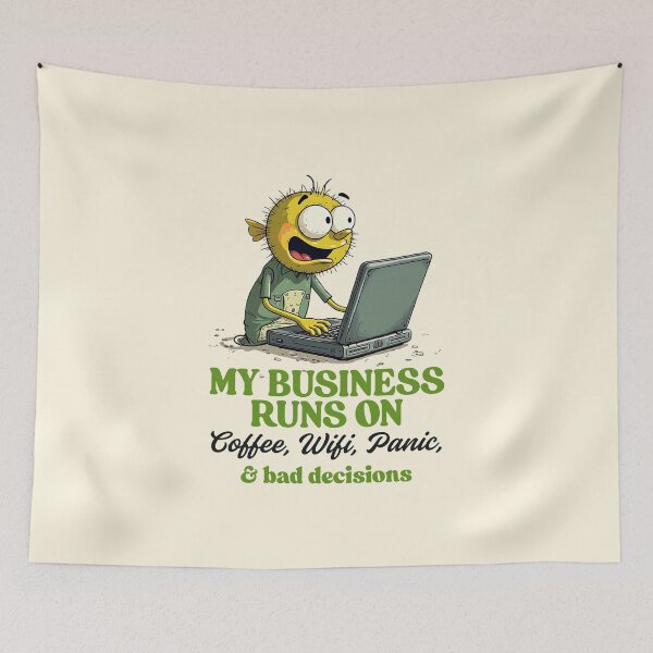 Item preview, My business runs on coffee, wifi, panic and bad decision designed and sold by Peerless-Prime.