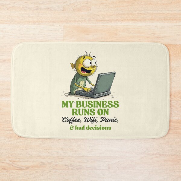 Item preview, My business runs on coffee, wifi, panic and bad decision designed and sold by Peerless-Prime.