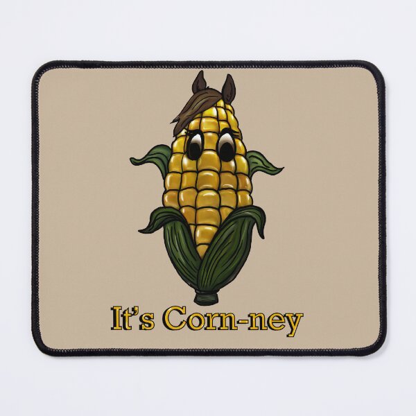 Item preview, It’s Corn-ney! designed and sold by madworld123.