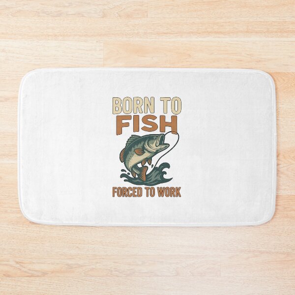 Item preview, Born to Fish - Forced to Work designed and sold by FBA.
