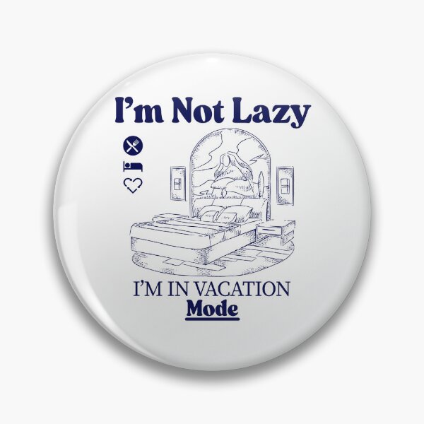 Item preview, I'm not lazy, I'm in vacation mode designed and sold by Peerless-Prime.