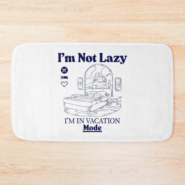 Item preview, I'm not lazy, I'm in vacation mode designed and sold by Peerless-Prime.