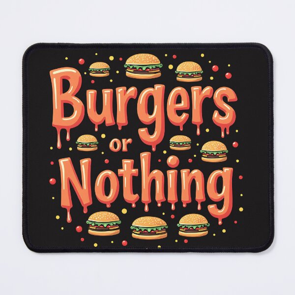 Item preview, Burgers Or Nothing - Funny Food Illustration designed and sold by slickywitty.