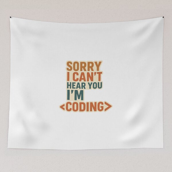 Item preview, Sorry I Can't Hear You I'm Coding designed and sold by FBA.