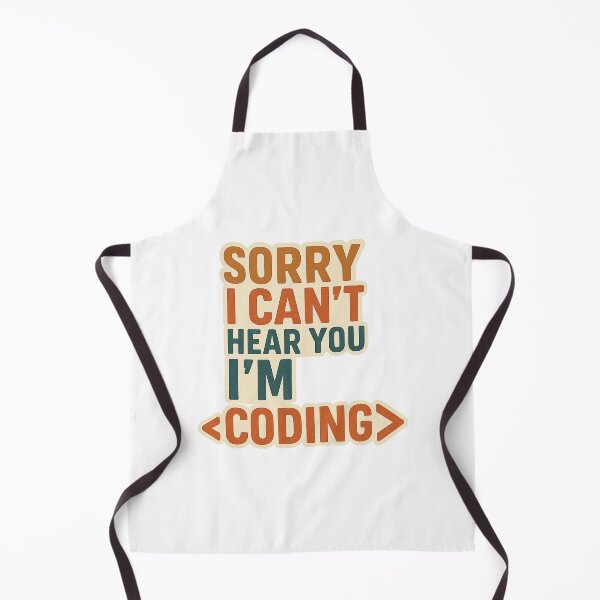 Item preview, Sorry I Can't Hear You I'm Coding designed and sold by FBA.