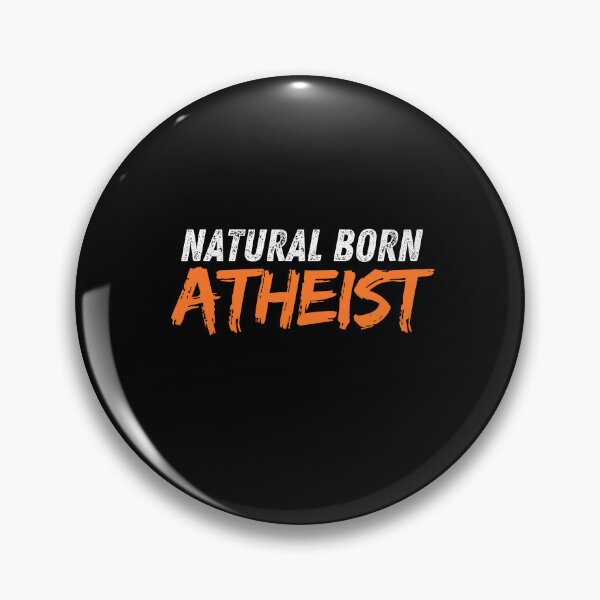 Item preview, Atheist a Natural Born Atheist designed and sold by alczar.