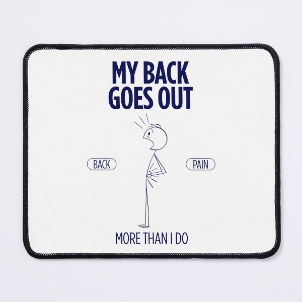 Item preview, My back goes out more than I do designed and sold by Peerless-Prime.