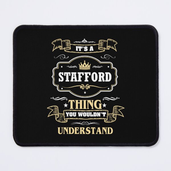 Item preview, It Is A Stafford Thing You Wouldn't Understand Stafford Name Shirt designed and sold by Opera-Dan.