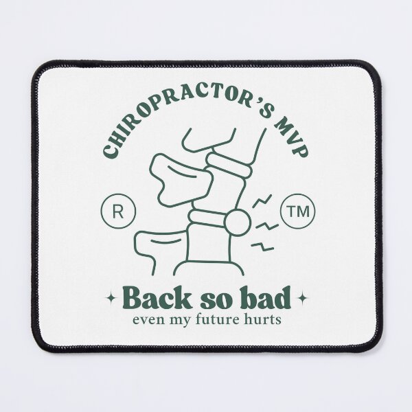 Item preview, Chiropractor's MVP, back so bad, even my future hurts designed and sold by Peerless-Prime.