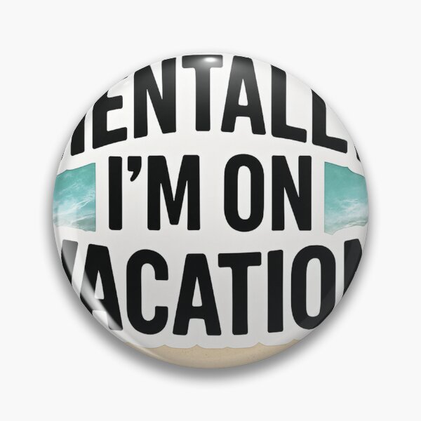Item preview, Mentally, I'm on Vacation – Funny Vacation Mode Sticker designed and sold by Mestyle0.