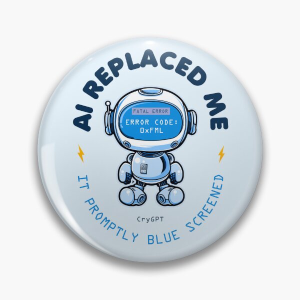 Item preview, Cute Robot Design Funny Tech Humor for Programmers & IT Nerds AI Replaced Me It Promptly Blue Screened designed and sold by Uppercase Tees.