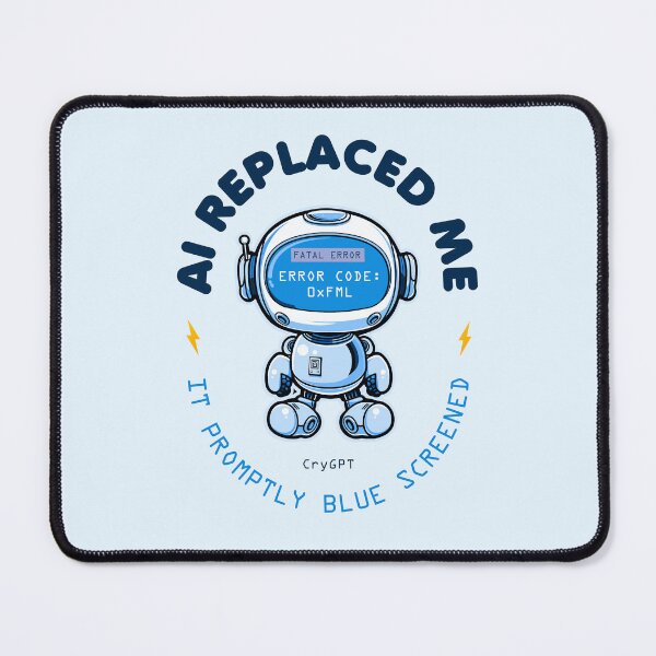 Item preview, Cute Robot Design Funny Tech Humor for Programmers & IT Nerds AI Replaced Me It Promptly Blue Screened designed and sold by Uppercase Tees.