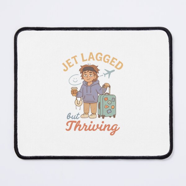 Item preview, Jet Lagged But Thriving designed and sold by FBA.