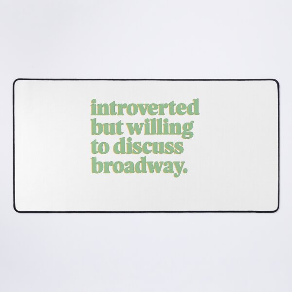 Item preview, introverted but willing to discuss broadway designed and sold by magicbykensy.