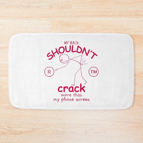 Item preview, My back shouldn't crack more than my phone screen designed and sold by Peerless-Prime.