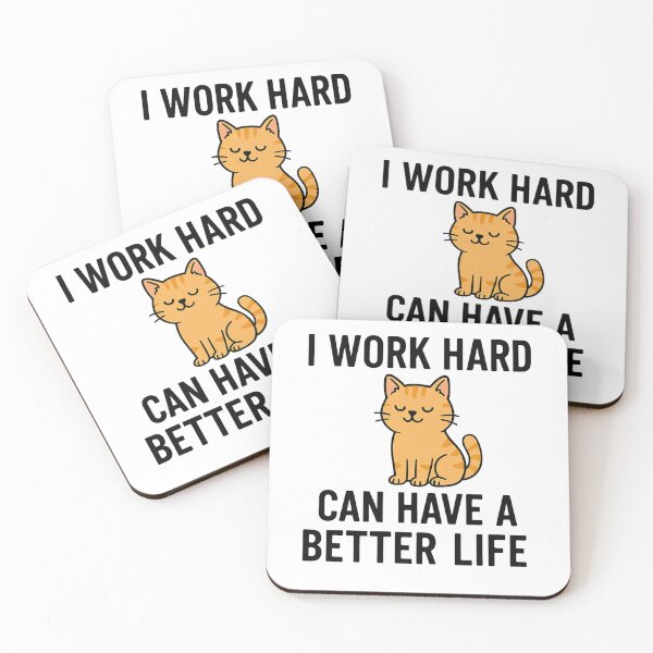 Item preview, I Work Hard So My Cat Can Have a Better Life - Funny Cat Quote designed and sold by DAYandMONTH.