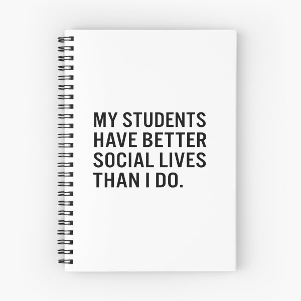Item preview, My students  have better  social lives  than I do. designed and sold by JacquieMira.