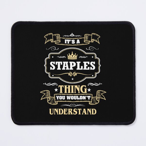 Item preview, It Is A Staples Thing You Wouldn't Understand Staples Name Shirt designed and sold by Opera-Dan.