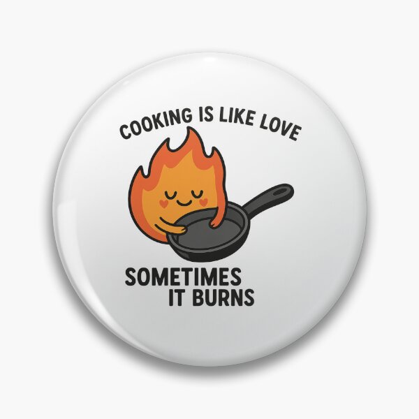 Item preview, Cooking is like love, sometimes it burns designed and sold by Josan Designs.