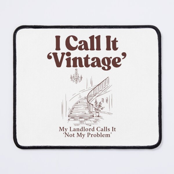 Item preview, I call it 'Vintage' my landlord calls it 'not my problem' designed and sold by Peerless-Prime.