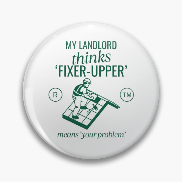 Item preview, My landlord thinks 'fixer-upper' means 'your problem' designed and sold by Peerless-Prime.