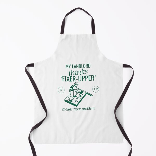 Item preview, My landlord thinks 'fixer-upper' means 'your problem' designed and sold by Peerless-Prime.