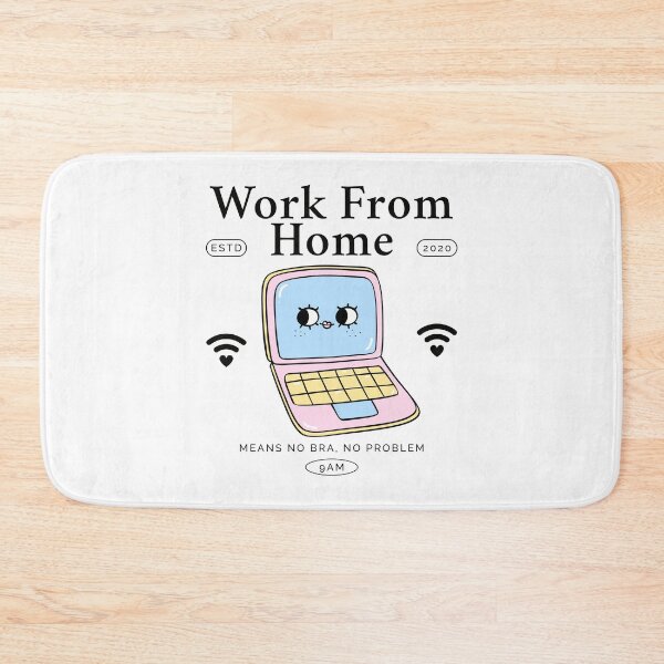 Item preview, Work from home means no bra, no problem designed and sold by Peerless-Prime.