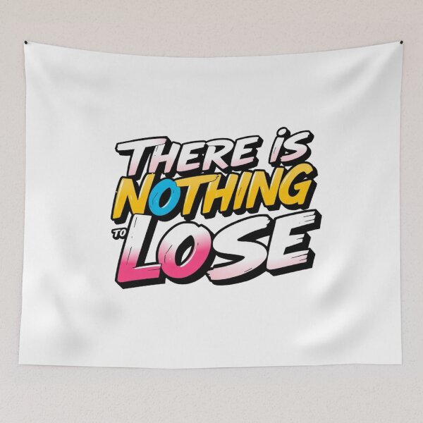 Item preview, there is nothing to lose designed and sold by AZZDINE kholti.