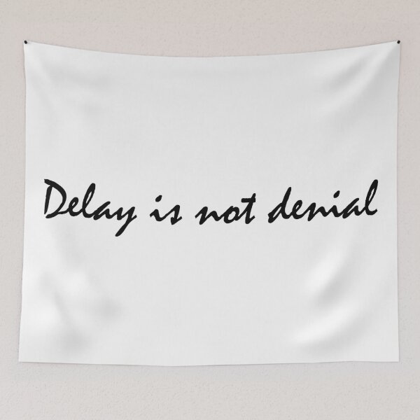 Item preview, delay is not denial designed and sold by Positive Mindzet!.