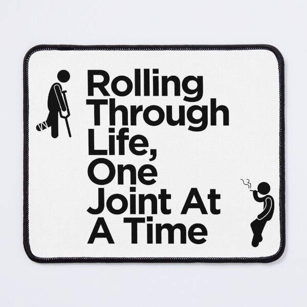 Item preview, Rolling Through Life, One Joint at a Time designed and sold by Wobbly and Weary.