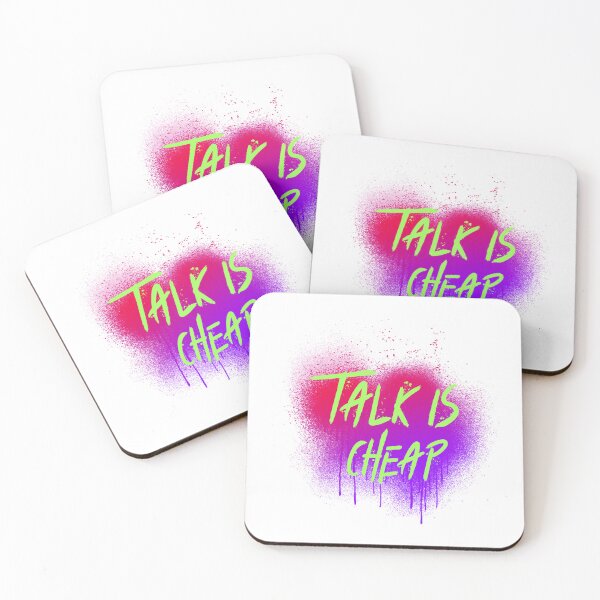 Item preview, TALK IS CHEAP designed and sold by EdgeBoss.
