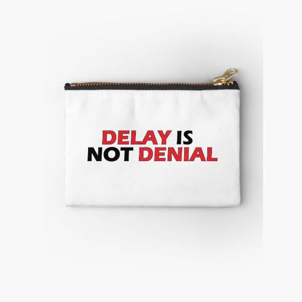 Item preview, Delay is not denial designed and sold by Positive Mindzet!.