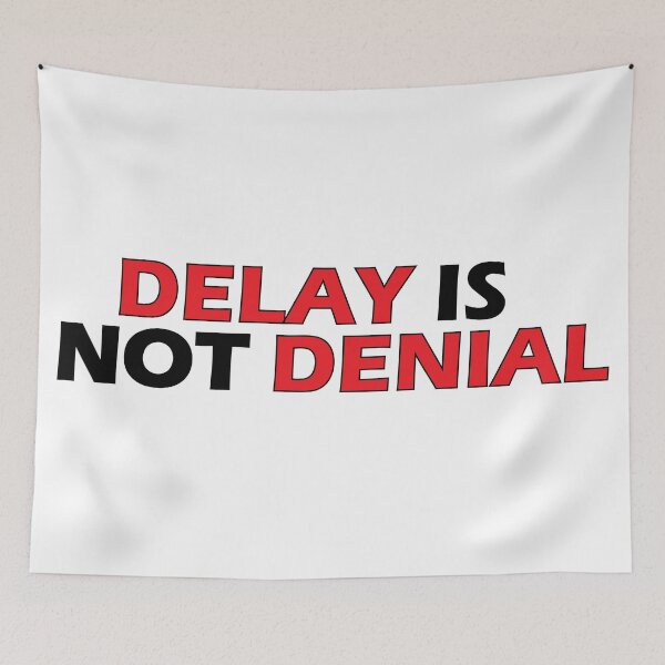 Item preview, Delay is not denial designed and sold by Positive Mindzet!.