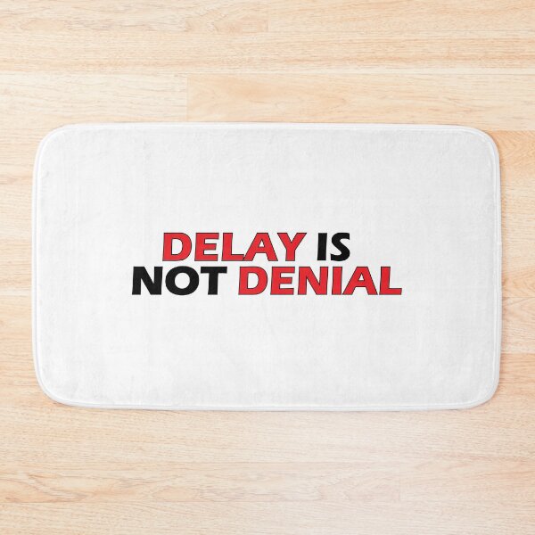 Item preview, Delay is not denial designed and sold by Positive Mindzet!.