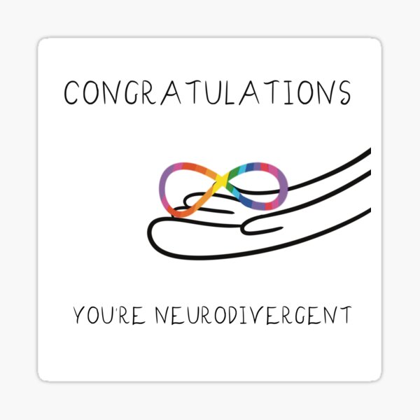 Item preview, Congratulations, You're Neurodivergent... designed and sold by JJJJdoodles.