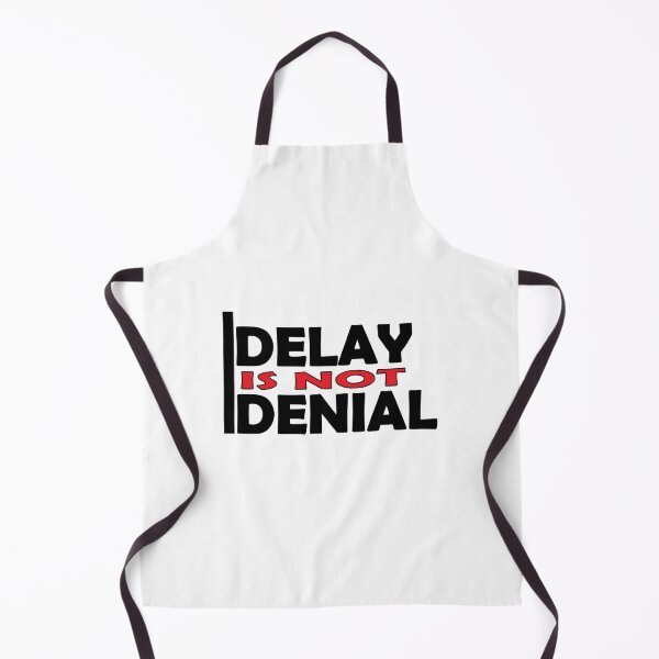 Item preview, delay is not denial designed and sold by Positive Mindzet!.