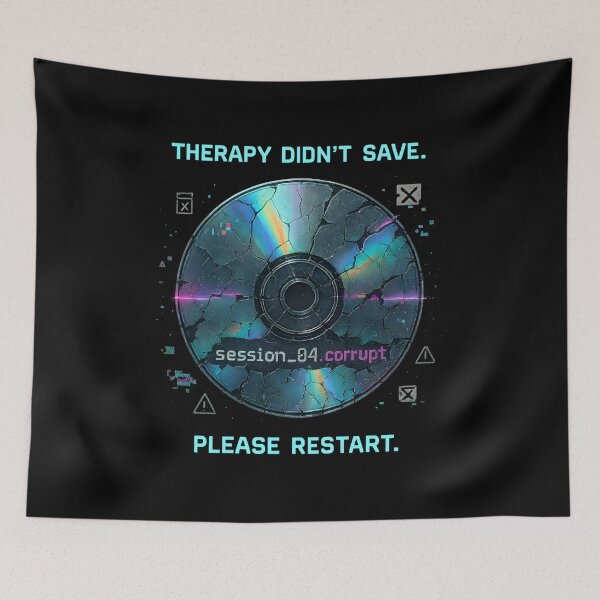 Item preview, Therapy Session Corrupted, Please Restart designed and sold by MysticArtisan.