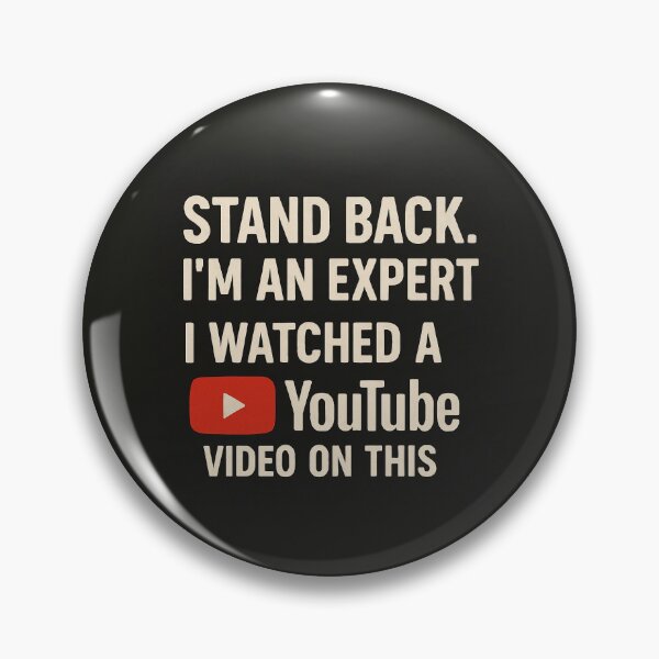 Item preview, “Stand Back, I’m an Expert” Funny YouTube Quote Design designed and sold by SugarPix Designs.