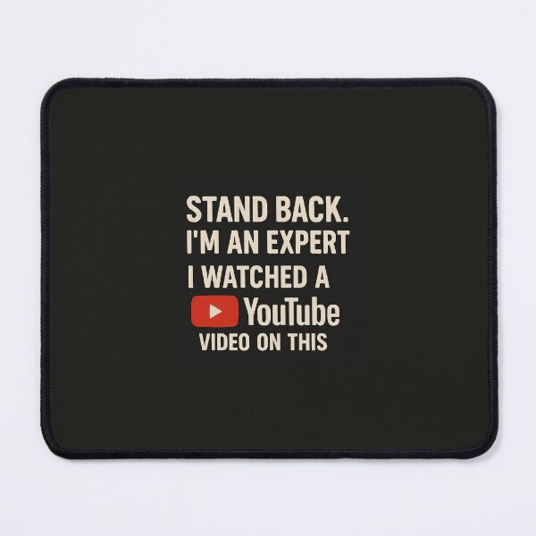 Item preview, “Stand Back, I’m an Expert” Funny YouTube Quote Design designed and sold by SugarPix Designs.