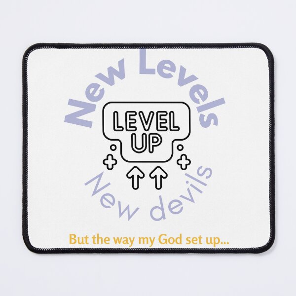 Item preview, New Levels, New Devils - But the way My God Set Up designed and sold by Royalty Allure.