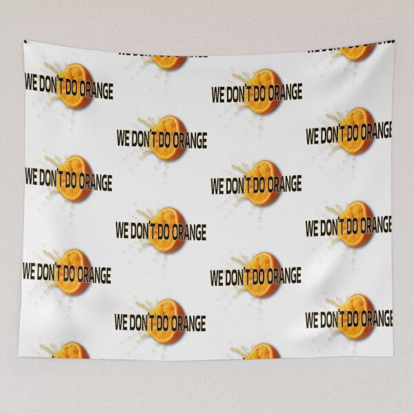 Item preview, We Don’t Do Orange (Flat Text) designed and sold by Mixed Bag Co..
