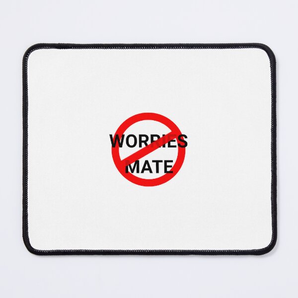 Item preview, NO WORRIES MATE designed and sold by BangoStickers.