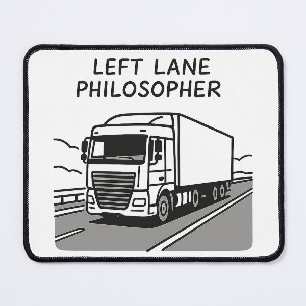 Item preview, Left Lane Philosopher – Minimalist Trucking Humor designed and sold by AwixArslan.