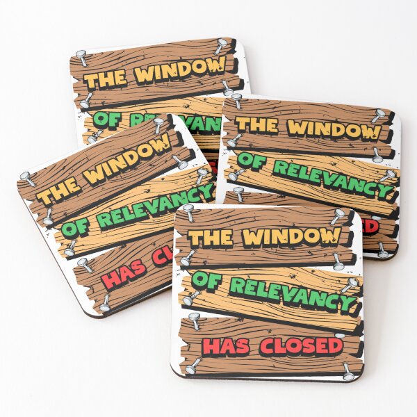Item preview, window of relevancy has closed designed and sold by jimmyroyaltee.