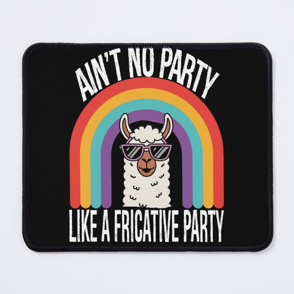 Item preview, Speech Therapy No Party Like A Fricative Party designed and sold by KitonicTees.
