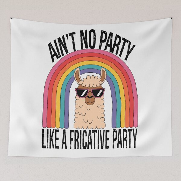 Item preview, Speech Therapy No Party Like A Fricative Party designed and sold by KitonicTees.