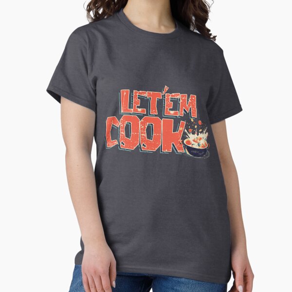 Item preview, Let'em Cook designed and sold by Radical-Kmack.