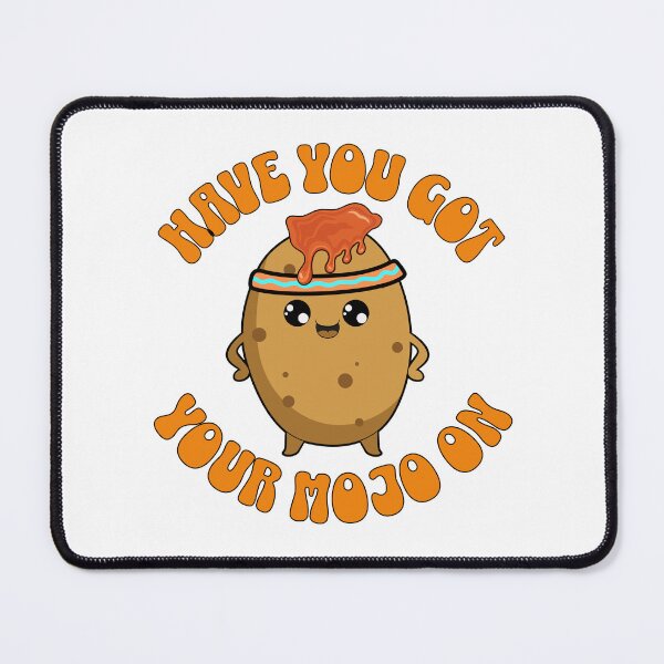Item preview, Have you got your mojo on designed and sold by BritishDelights.