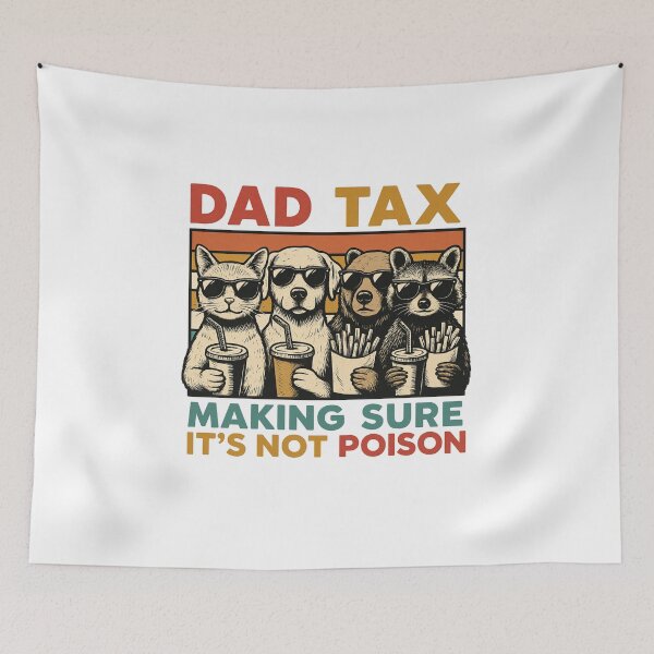 Item preview, Dad Tax Making Sure It's Not Poison, Funny Dad, Dad Humor, Animals Lovers, Parenting Joke, Fatherhood Gift designed and sold by Orvista.