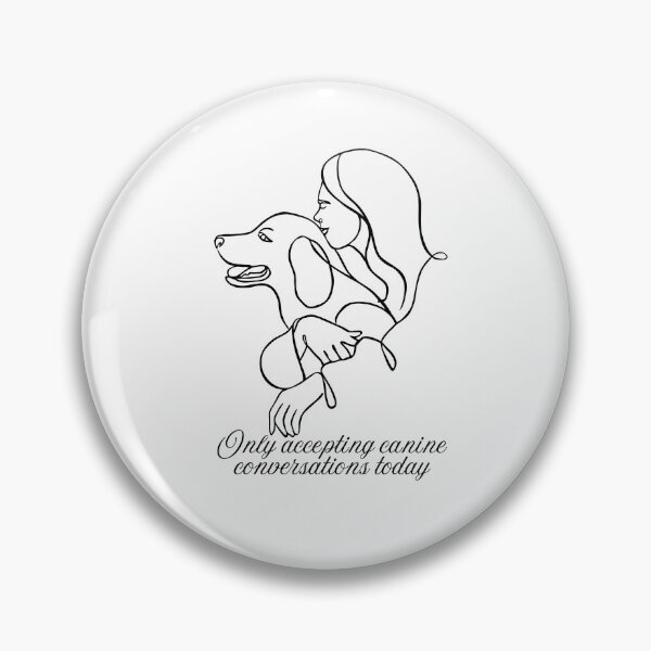 Item preview, Only accepting canine conversations today designed and sold by meesara.